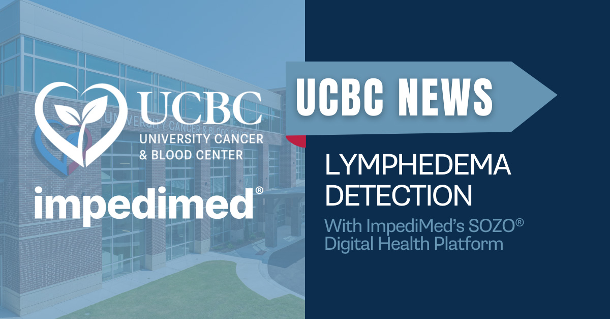 UCBC News: Lymphedema Detection with ImpediMed’s SOZO Digital Health Platform
